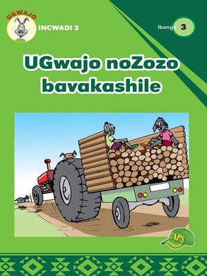 cover image of Ugwajo Graded Readers Grade 3, Book 3: Ugwajo Nozozo Bavakasshile